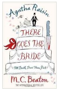 Книга Agatha Raisin: There Goes the Bride