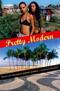 Книга Pretty Modern: Beauty, Sex, and Plastic Surgery in Brazil