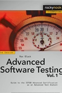 Книга Advanced Software Testing - Vol. 1: Guide to the ISTQB Advanced Certification as an Advanced Test Analyst