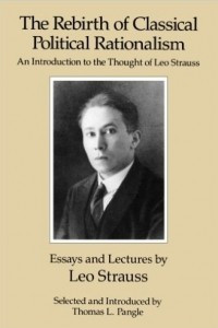Книга The Rebirth of Classical Political Rationalism: An Introduction to the Thought of Leo Strauss