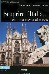 Книга Scoprire l'Italia... Con una caccia al tesoro
