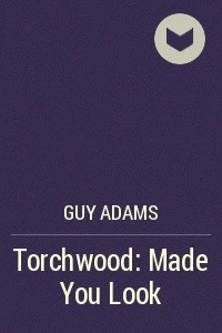 Книга Torchwood: Made You Look