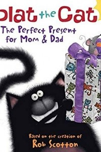 Книга Splat the Cat: The Perfect Present for Mom & Dad