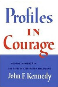 Книга Profiles in Courage (slipcased edition): Decisive Moments in the Lives of Celebrated Americans