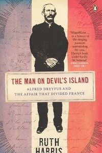 Книга Man on Devil's Island: Alfred Dreyfus and the Affair That Divided France
