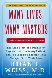 Книга Many Lives, Many Masters: The True Story of a Prominent Psychiatrist, His Young Patient, and the Past Life Therapy That Changed Both Their Lives