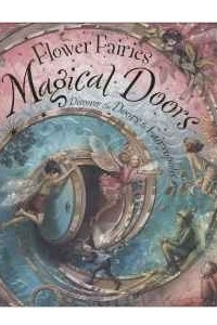 Книга Magical Doors: Discover the Doors to Fairyopolis (Flower Fairies Friends)