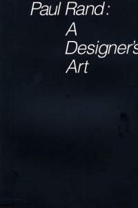 Книга Paul Rand: A Designer's Art