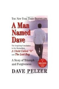 Книга A Man Named Dave: A Story of Triumph and Forgiveness