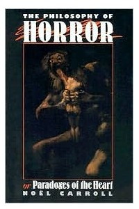 Книга The Philosophy of Horror: Or, Paradoxes of the Heart