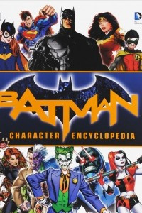 Книга Batman Character Encyclopedia