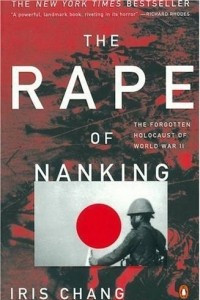 Книга The Rape of Nanking: The Forgotten Holocaust of World War II