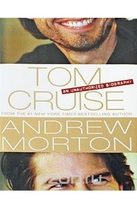 Книга Tom Cruise: An Unauthorized Biography