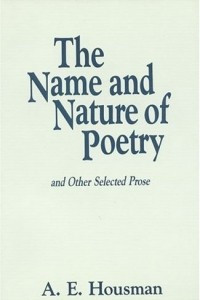 Книга The Name and Nature of Poetry and Other Selected Prose