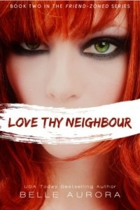 Книга Love Thy Neighbor (Friend-Zoned) (Volume 2)