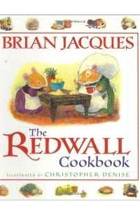 Книга The Redwall Cookbook (Redwall Companion Books)