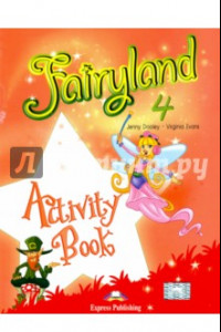 Книга Fairyland 4. Activity Book. Beginner. Рабочая тетрадь
