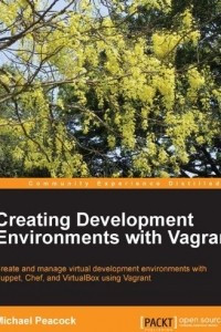 Книга Creating Development Environments with Vagrant