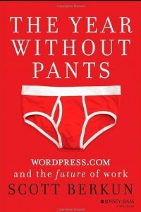 Книга The Year Without Pants: WordPress.Com and the Future of Work