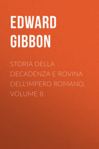 Книга Storia della decadenza e rovina dell'impero romano, volume 8