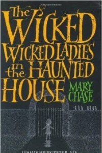 Книга The Wicked, Wicked Ladies in the Haunted House