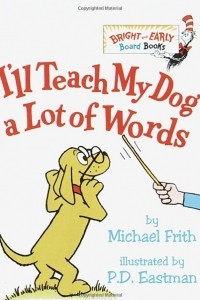 Книга I'll Teach My Dog a Lot of Words
