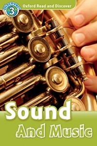 Книга Oxford Read and Discover: Sound And Music. Level 3