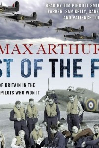 Книга Last of the Few: The Battle of Britain in the Words of the Pilots Who Won It