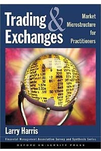 Книга Trading and Exchanges: Market Microstructure for Practitioners