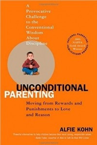 Книга Unconditional Parenting: Moving from Rewards and Punishments to Love and Reason