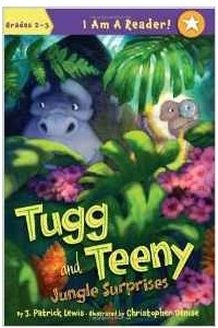Книга Tugg and Teeny: Jungle Surprises (I Am a Reader! (Quality))
