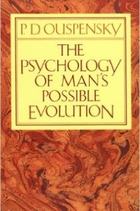 Книга The Psychology of Man's Possible Evolution