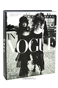 Книга In Vogue: The Illustrated History of the World's Most Famous Fashion Magazine