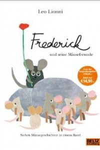 Книга Frederick und seine Mausefreunde: Sieben Mausegeschichten in einem Band