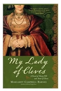 Книга My Lady of Cleves: A Novel of Henry VIII and Anne of Cleves