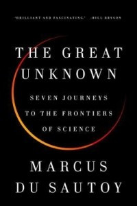 Книга The Great Unknown: Seven Journeys to the Frontiers of Science