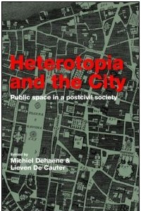 Книга Heterotopia and the City: Public Space in a Postcivil Society