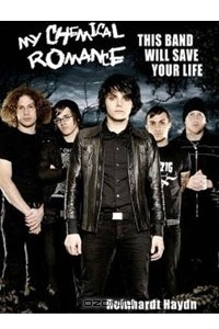 Книга My Chemical Romance: This Band Will Save Your Life
