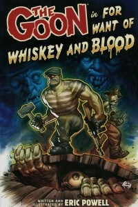 Книга The Goon: Volume 13: For Want of Whiskey and Blood