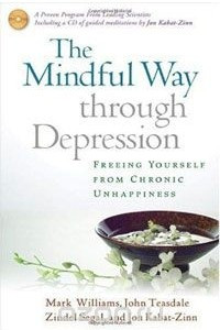 Книга The Mindful Way through Depression: Freeing Yourself from Chronic Unhappiness