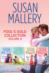 Книга Fool's Gold Collection Volume 4: Halfway There / Just One Kiss / Two of a Kind / Three Little Words