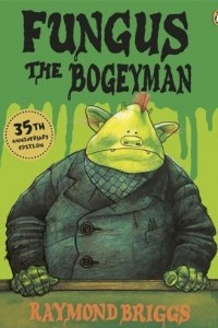 Книга Fungus the Bogeyman