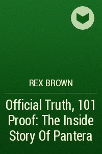 Книга Official Truth, 101 Proof: The Inside Story Of Pantera