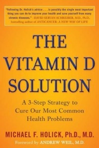 Книга The Vitamin D Solution: A 3-Step Strategy to Cure Our Most Common Health Problems