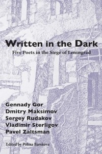 Книга Written in the Dark: Five Poets in the Siege of Leningrad
