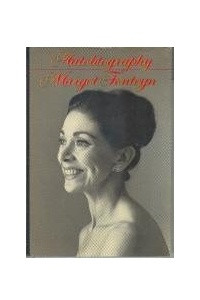 Книга Margot Fonteyn: Autobiography