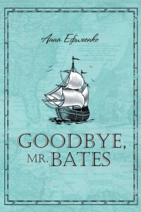 Книга Goodbye, mr. Bates