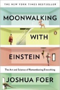 Книга Moonwalking with Einstein: The Art and Science of Remembering Everything