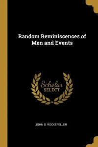 Книга Random Reminiscences of Men and Events