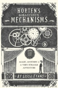 Книга Horten's Miraculous Mechanisms: Magic, Mystery, & a Very Strange Adventure